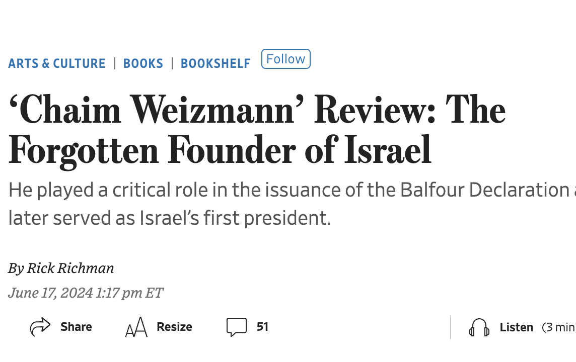  WSJ: ‘Chaim Weizmann’ Review: The Forgotten Founder of Israel